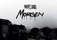 Wir, Das Morgen!